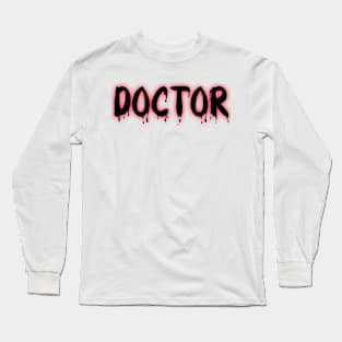 Bloody Doctor Long Sleeve T-Shirt